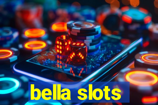 bella slots